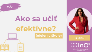 Ako sa učiť efektívne? (nielen v škole)