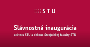 Slávnostná inaugurácia rektora STU a dekana SjF STU