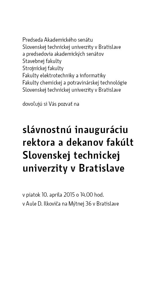 Pozvánka na slávnostnú inauguráciu rektora a dekanov fakúlt Slovenskej technickej univerzity v Bratislave - 10.4.2015 o 14:00
