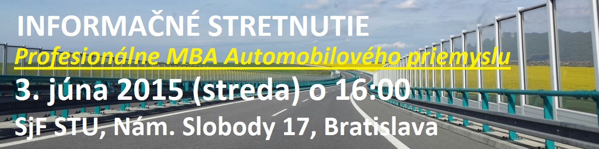 Informačné stretnutie 3. jún 2015 Profesionálne MBA Automobilového priemyslu