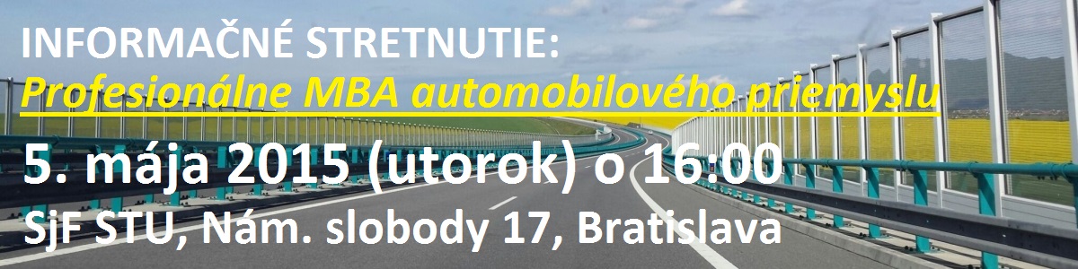 Informačné stretnutie 5.mája 2015 Profesionálne MBA automobilového priemyslu